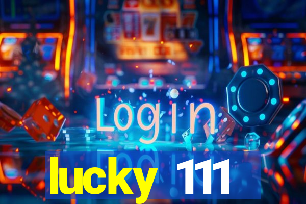 lucky 111